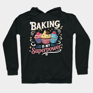 Baking is my superpower Hoodie